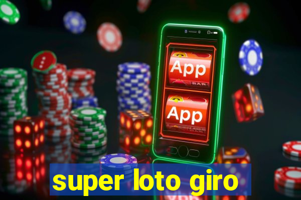 super loto giro